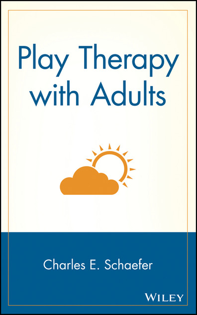 Play Therapy with Adults Play Therapy with Adults