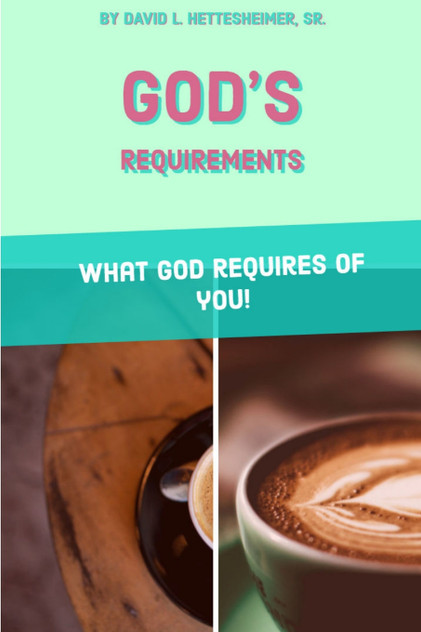 GOD'S REQUIREMENTS