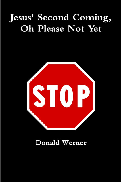 Jesus Second Coming, Oh Please Not Yet