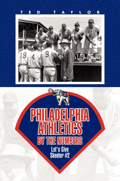 Philadelphia Athletics by the Numbers Philadelphia Athletics by the Numbers