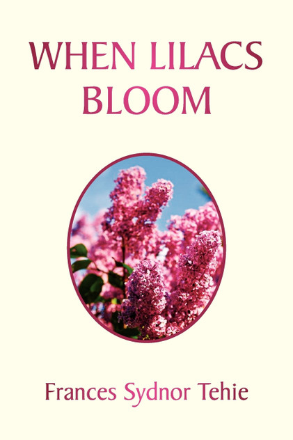 When Lilacs Bloom When Lilacs Bloom