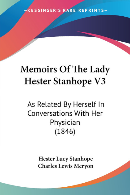 Memoirs Of The Lady Hester Stanhope V3 Memoirs Of The Lady Hester Stanhope V3