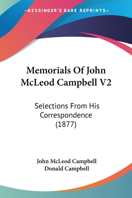 Memorials Of John McLeod Campbell V2 Memorials Of John McLeod Campbell V2
