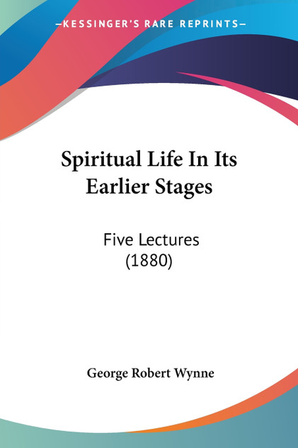 Spiritual Life In Its Earlier Stages