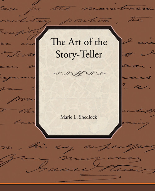 The Art of the Storyteller The Art of the Storyteller