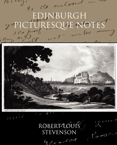 Edinburgh Picturesque Notes Edinburgh Picturesque Notes