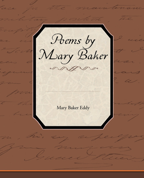 Poems by Mary Baker Eddy Poems by Mary Baker Eddy