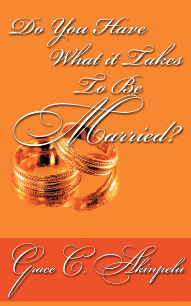 Do You Have What It Takes to Be Married? Do You Have What It Takes to Be Married?