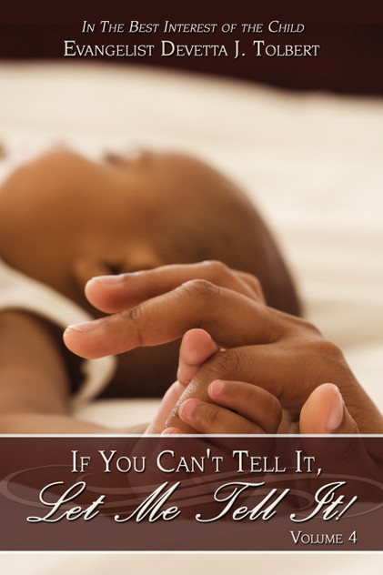 If You Can't Tell It, Let Me Tell It! (Volume #4)