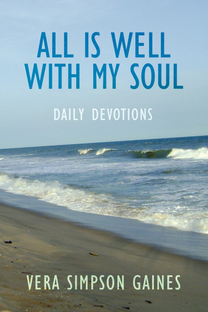 All is Well With My Soul Daily Devotions All is Well With My Soul Daily Devotions