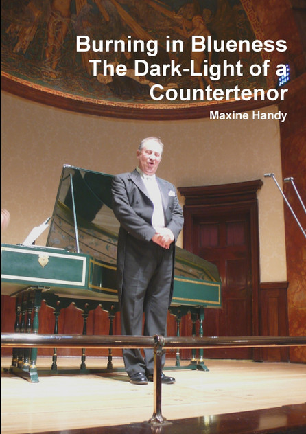 Burning in Blueness The Dark-Light of a Countertenor Burning in Blueness The Dark-Light of a Countertenor