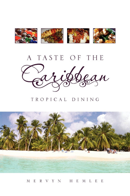 A Taste of the Caribbean A Taste of the Caribbean