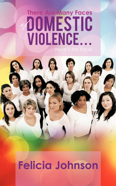 There Are Many Faces of Domestic Violence... There Are Many Faces of Domestic Violence...