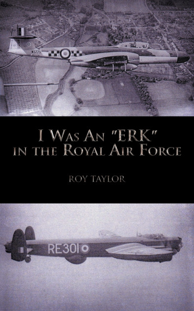 I Was an Erk in the Royal Air Force I Was an Erk in the Royal Air Force