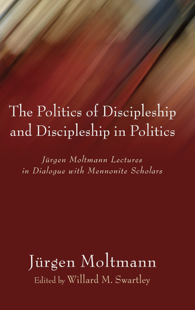 The Politics of Discipleship and Discipleship in Politics The Politics of Discipleship and Discipleship in Politics