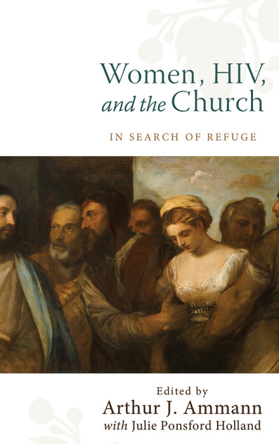 Women, HIV, and the Church Women, HIV, and the Church