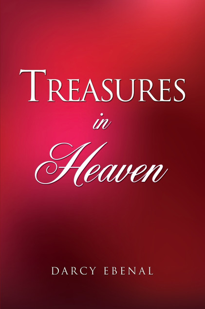 Treasures In Heaven Treasures In Heaven
