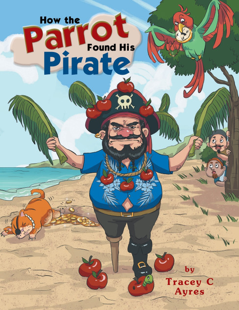 How the Parrot Found His Pirate How the Parrot Found His Pirate