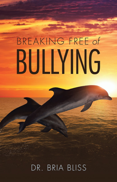 Breaking Free of Bullying Breaking Free of Bullying