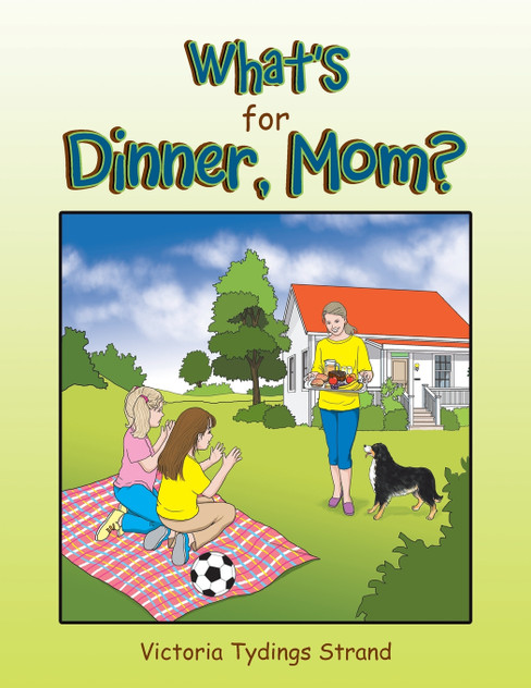 What's for Dinner, Mom? What's for Dinner, Mom?