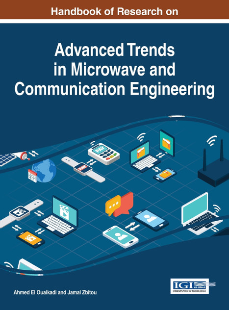 Handbook of Research on Advanced Trends in Microwave and Communication Engineering Handbook of Research on Advanced Trends in Microwave and Communication Engineering