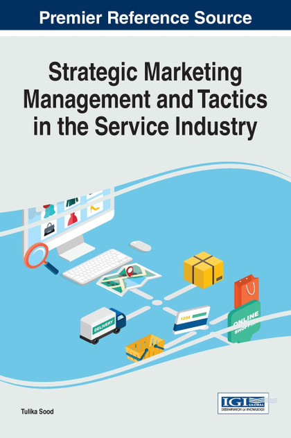Strategic Marketing Management and Tactics in the Service Industry Strategic Marketing Management and Tactics in the Service Industry