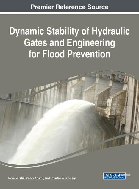 Dynamic Stability of Hydraulic Gates and Engineering for Flood Prevention Dynamic Stability of Hydraulic Gates and Engineering for Flood Prevention
