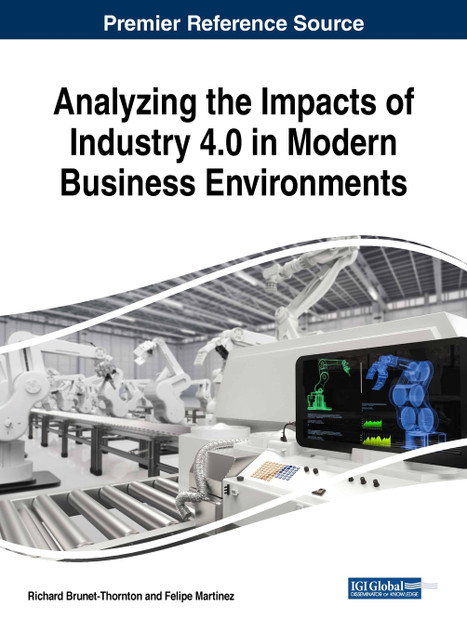 Analyzing the Impacts of Industry 4.0 in Modern Business Environments Analyzing the Impacts of Industry 4.0 in Modern Business Environments