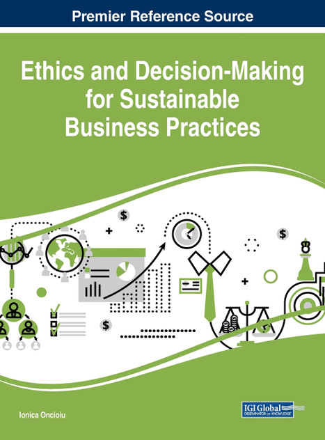 Ethics and Decision-Making for Sustainable Business Practices Ethics and Decision-Making for Sustainable Business Practices
