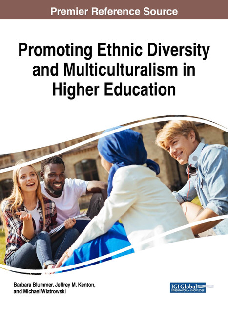 Promoting Ethnic Diversity and Multiculturalism in Higher Education Promoting Ethnic Diversity and Multiculturalism in Higher Education
