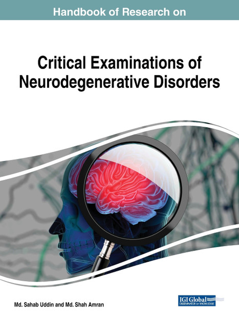 Handbook of Research on Critical Examinations of Neurodegenerative Disorders Handbook of Research on Critical Examinations of Neurodegenerative Disorders