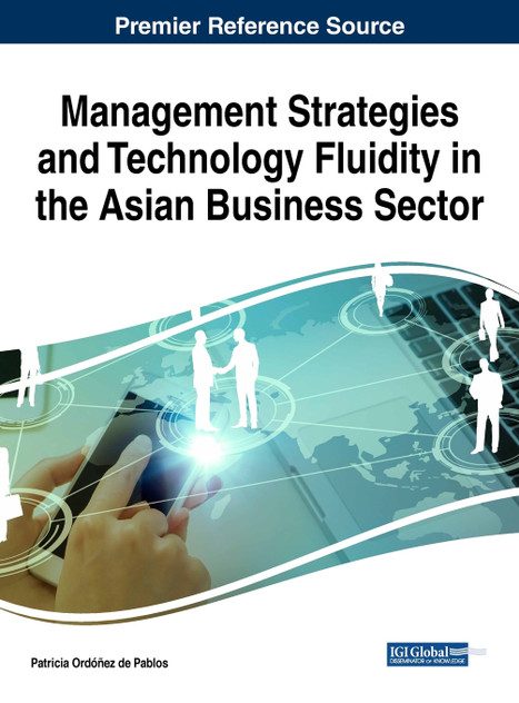 Management Strategies and Technology Fluidity in the Asian Business Sector Management Strategies and Technology Fluidity in the Asian Business Sector