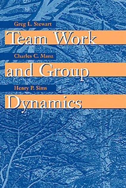 Team Work and Group Dynamics Team Work and Group Dynamics