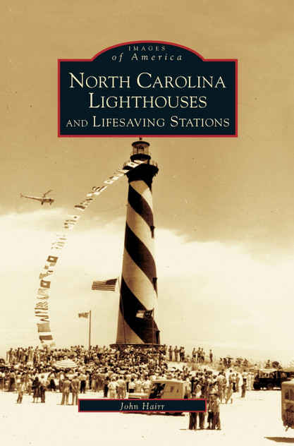 North Carolina Lighthouses and Lifesaving Stations North Carolina Lighthouses and Lifesaving Stations