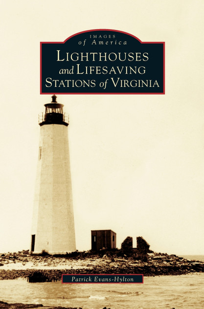Lighthouses and Lifesaving Stations of Virginia Lighthouses and Lifesaving Stations of Virginia