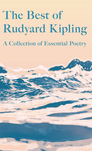 The Best of Rudyard Kipling The Best of Rudyard Kipling