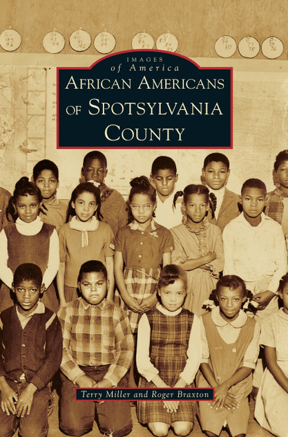 African Americans of Spotsylvania County African Americans of Spotsylvania County