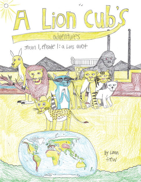 A Lion Cub's Adventures A Lion Cub's Adventures