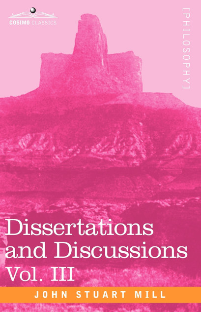 Dissertations and Discussions, Vol. III Dissertations and Discussions, Vol. III