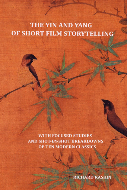 The Yin and Yang of Short Film Storytelling The Yin and Yang of Short Film Storytelling