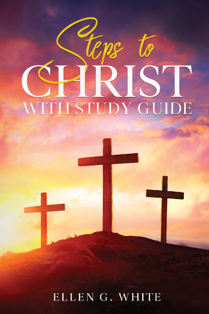 Steps to Christ Steps to Christ