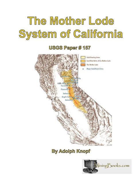 The Mother Lode System of California The Mother Lode System of California