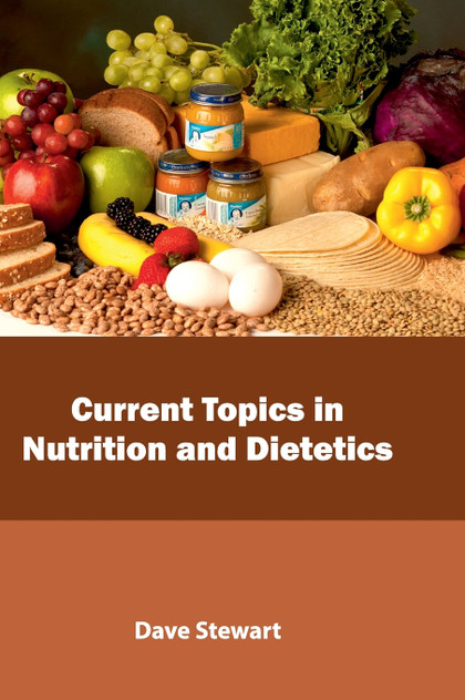 Current Topics in Nutrition and Dietetics Current Topics in Nutrition and Dietetics