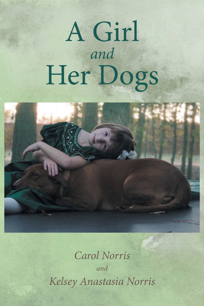 A Girl and Her Dogs A Girl and Her Dogs