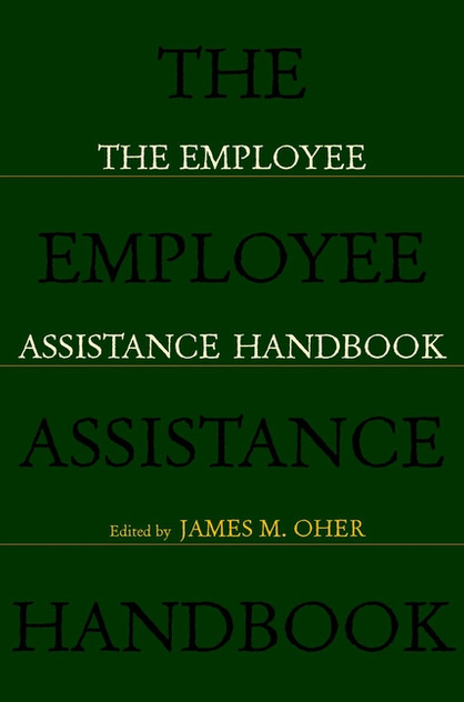 The Employee Assistance Handbook The Employee Assistance Handbook