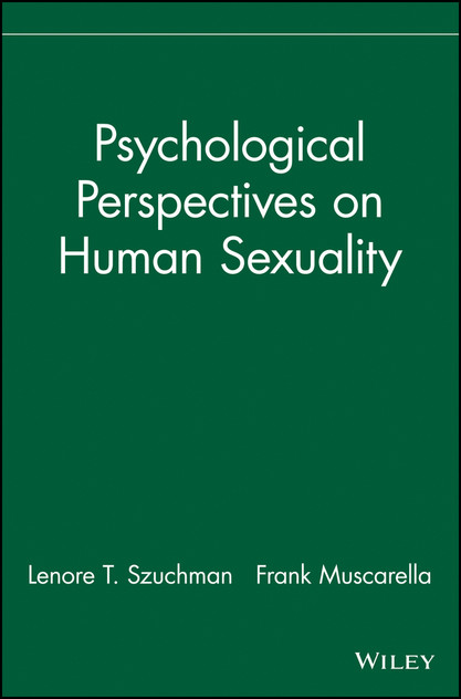 Psychological Perspectives on Human Sexuality Psychological Perspectives on Human Sexuality