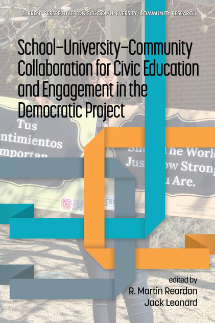 School-University-Community Collaboration for Civic Education and Engagement in the Democratic Project School-University-Community Collaboration for Civic Education and Engagement in the Democratic Project
