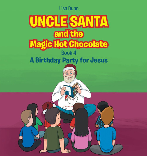Uncle Santa and the Magic Hot Chocolate Uncle Santa and the Magic Hot Chocolate