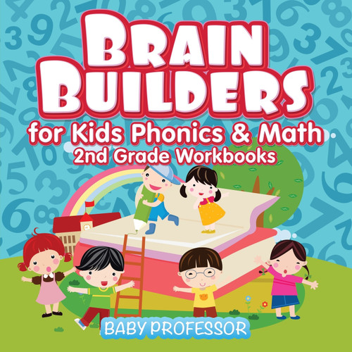 Brain Builders for Kids Phonics & Math | 2nd Grade Workbooks Brain Builders for Kids Phonics & Math | 2nd Grade Workbooks