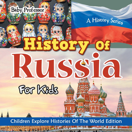 History Of Russia For Kids History Of Russia For Kids